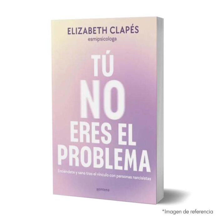 Imagen de portada del Libro Tú no eres el problema 9786287688148
