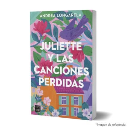Imagen de portada del Libro Juliette y las canciones perdidas 9786287575387