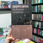 Fotografía de la portada del Libro La frontera encantada de Giuseppe Caputo 9786287638938
